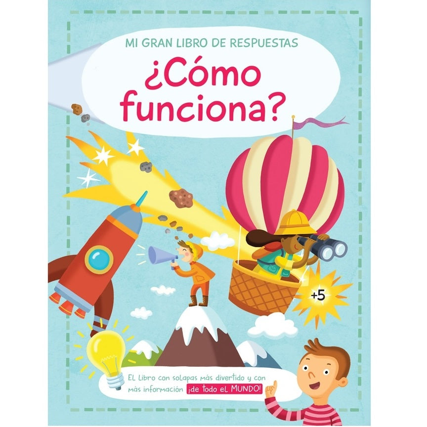 ¿ Cómo funciona? Mi gran libro de respuestas ¿ Cómo funciona? Mi gran libro de respuestas
